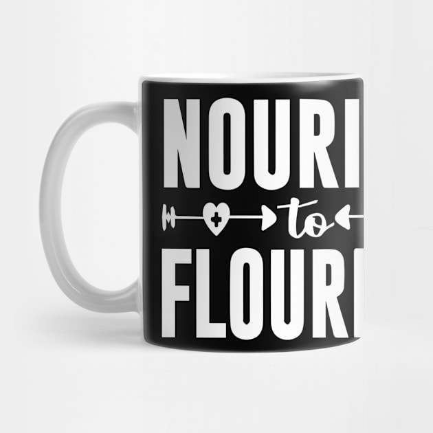 Nourish To Flourish Shirt - Eating Disorder Recovery by blacckstoned